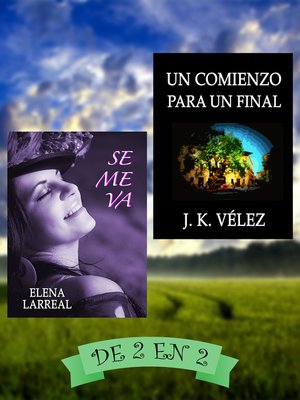 cover image of Se me va & Un Comienzo para un Final. De 2 en 2